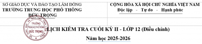 LỊCH KIỂM TRA CUỐI KỲ II - Năm học 2025-2026
